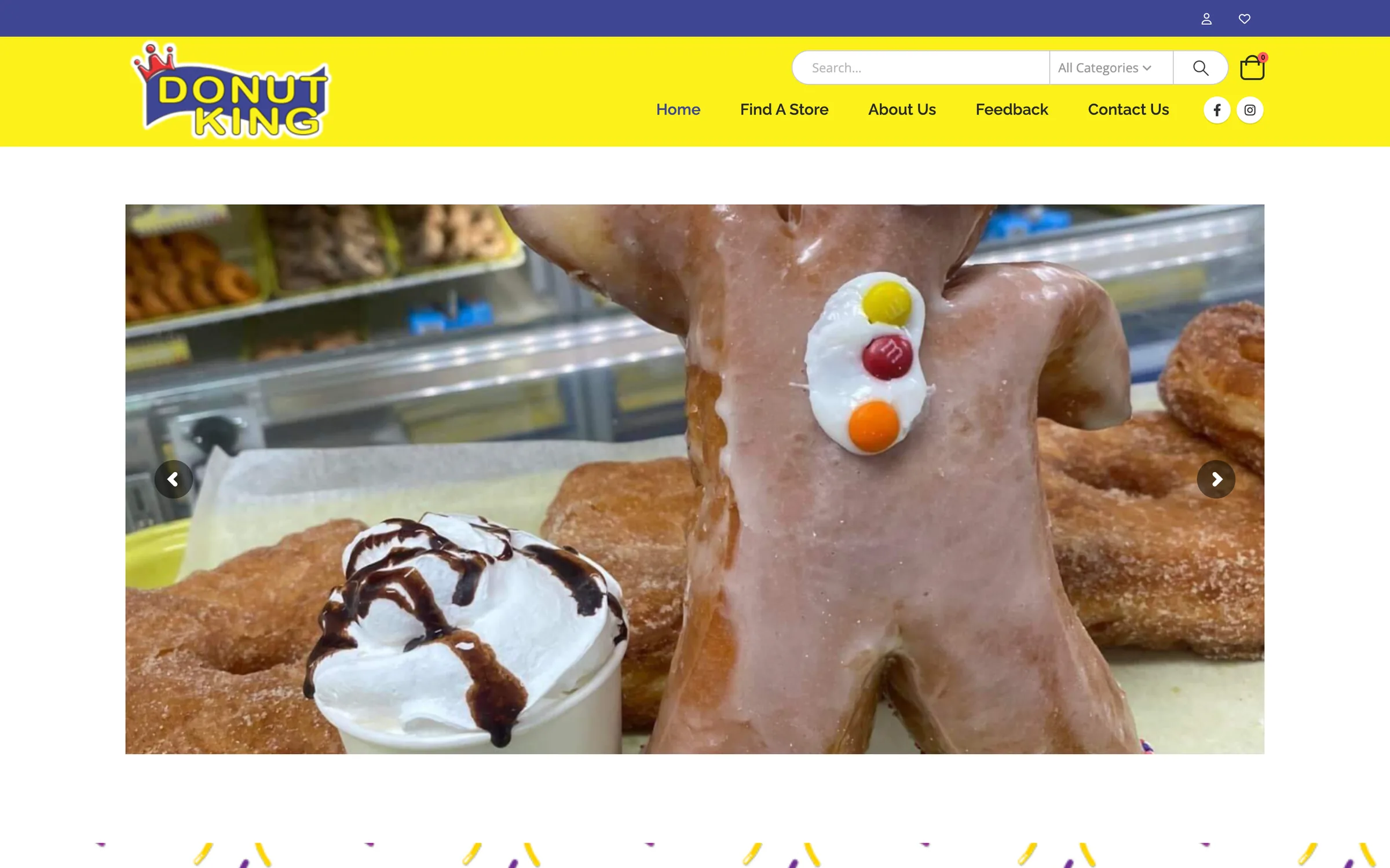 The original Donut King homepage: a yellow header with the logo, a product search bar, a cart icon and menus for Find A Store, About Us, Feedback and Contact Us, above a photo slider of a glazed donut man.
